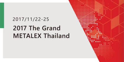 2017 The Grand METALEX Thailand