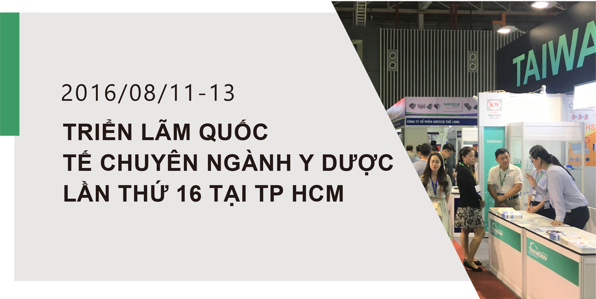 TRIỂN LÃM QUỐC TẾ CHUYÊN NGÀNH Y DƯỢC LẦN THỨ 16 TẠI TP HCM