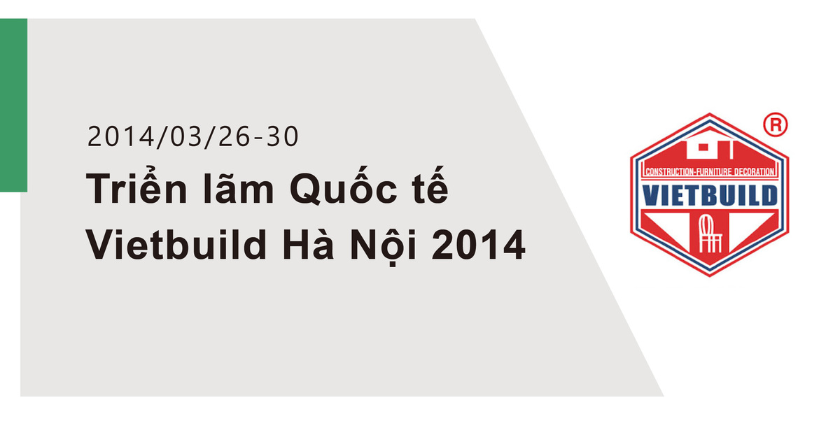 Triển lãm Quốc tế Vietbuild Hà Nội 2014