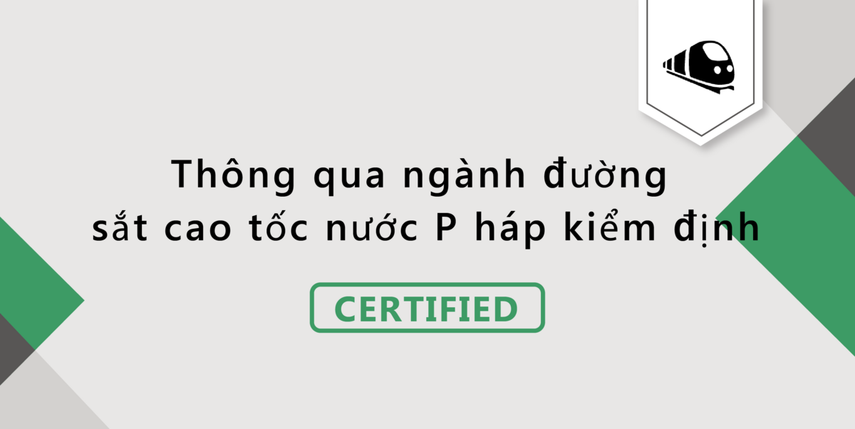 Qua ngành đường sắt cao tốc nước P háp kiểm định